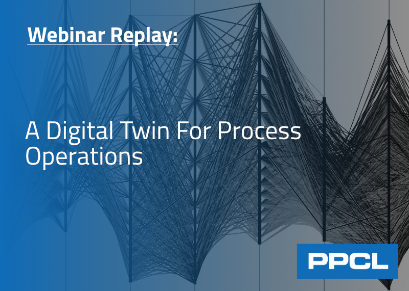 PPCL Webinar on Digital Twins For Process Operations